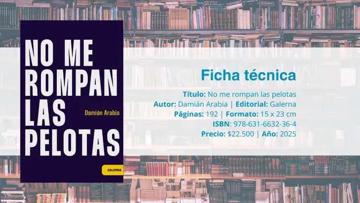 No me rompan las pelotas: Un manifiesto de la Generación Verdad No me rompan las pelotas: Un manifiesto de la Generación Verdad